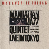 Manhattan Jazz Quintet - My Favorite Things: Live In Tokyo '1987