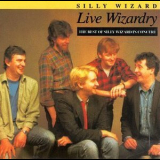 Silly Wizard - Live Wizardry: The Best Of Silly Wizard In Concert '1988