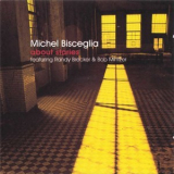 Michel Bisceglia - About Stories (featuring Randy Brecker & Bob Mintzer) '1997