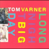 Tom Varner - Long Night Big Day '1991