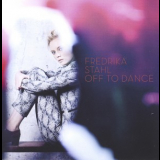 Fredrika Stahl - Off To Dance '2013