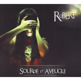 Robert - Sourde Et Aveugle '2008