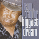 Sam Taylor - Biggest Dream '2004