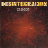 Tabaco - Desintegracion (CD2) '1971
