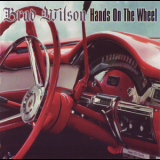 Brad Wilson - Hands On The Wheel '2013