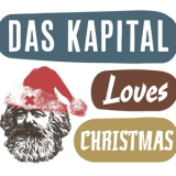 Das Kapital - Das Kapital Loves Christmas '2012