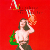 Aki Takase - Aki Takase Plays 'fats' Waller '2004