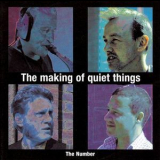 The Number - The Making Of Quiet Things '2006