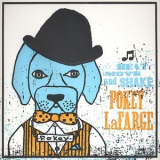 Pokey Lafarge - Beat, Move, And Shake '2008