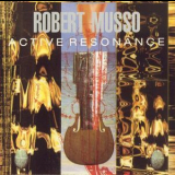 Robert Musso - Active Resonance '1992