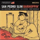 San Pedro Slim - Barhoppin' '2008