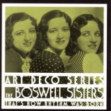 Boswell Sisters, The - That's How Rhythm Was Born '1995