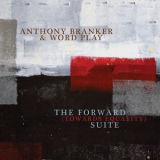 Anthony Branker & Word Play - The Forward (towards Equality) Suite '2014