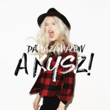 Daria Zawialow - A Kysz! (Deluxe Edition) '2017