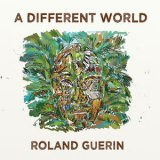 Roland Guerin - A Different World '2011