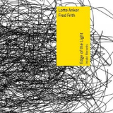 Lotte Anker & Fred Frith - Edge Of The Light '2014