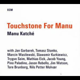 Manu Katche - Touchstone For Manu '2014