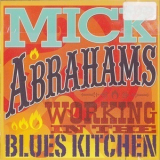 Mick Abrahams - Working In The Blues Kitchen '2014