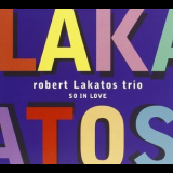 Robert Lakatos - So In Love '2005