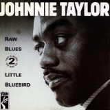 Johnnie Taylor - Raw Blues  + Little Bluebird '1992