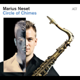 Marius Neset - Circle Of Chimes '2017