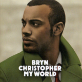 Bryn Christopher - My World '2008