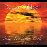 Bobby Caldwell - Songs For Lovers Only '2010