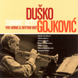 Dusko Gojkovic - Summit Octet '2009