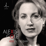 Alexis Cole - A Kiss In The Dark '2014