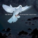 Karl Jenkins - The Armed Man - A Mass For Peace '2001