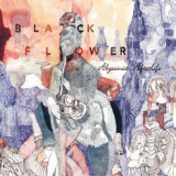 Black Flower - Absyssinia Afterlife '2014