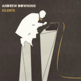 Andrew Downing - Silents '2010
