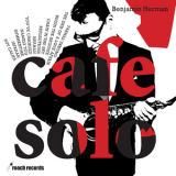 Benjamin Herman - Cafe Solo '2013