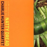 Charlie Hunter Quartet - Natty Dread '1997