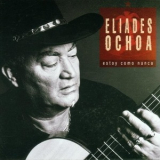 Eliades Ochoa - Estoy Como Nunca '2002