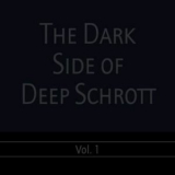 Deep Schrott - The Dark Side Of Deep Schrott Vol.1 '2014