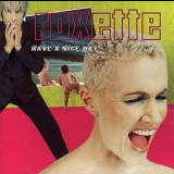 Roxette - Have A Nice Day '1999