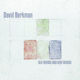 David Berkman - Old Friends And New Friends '2015