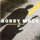 Bobby Mack - Highway Man '1998