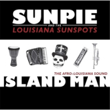 Sunpie - Island Man '2012