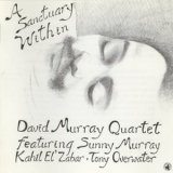 David Murray Quartet - A Sanctuary Within '2013