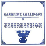 Gasoline Lollipops - Resurrection '2017
