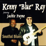 Kenny Blue Ray - Soulful Blues '2001