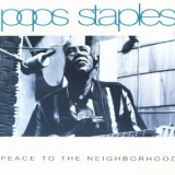 Pops Staples - Peace To The Neighborhood '1992