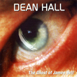 Dean Hall - The Ghost Of James Bell '1996