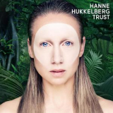 Hanne Hukkelberg - Trust '2017