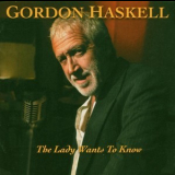 Gordon Haskell - The Lady Wants To Know '2004