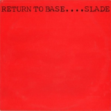 Slade - Return To Base '1979