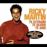 Ricky Martin - Te Extrano, Te Olvido, Te Amo (maxi Cd Single) '1997
