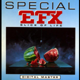 Special Efx - Slice Of Life '1986